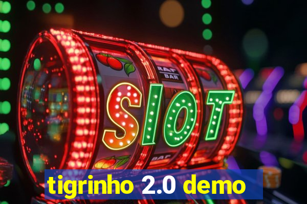 tigrinho 2.0 demo